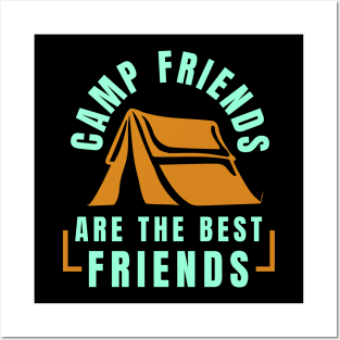 Camp Friends Are the Best Friends Posters and Art